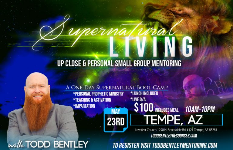 Todd Bentley Mentoring LIVE! Tempe, AZ