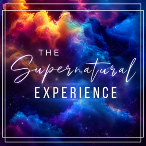 The Supernatural Experience