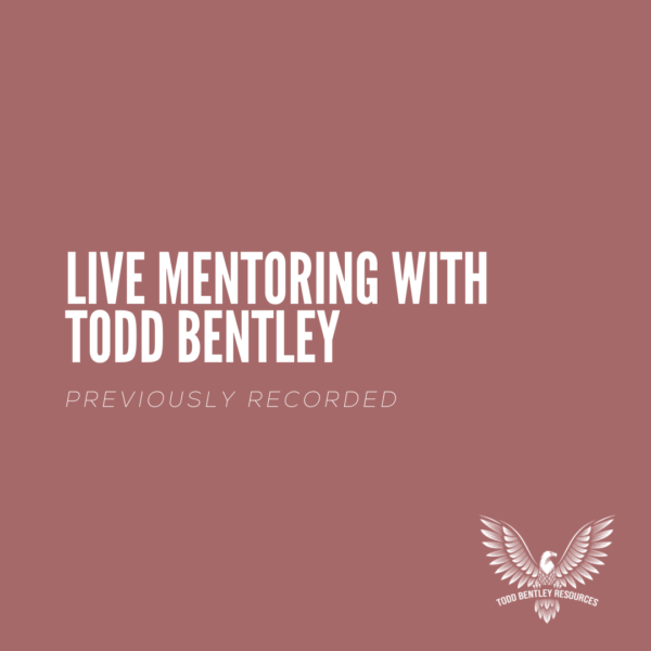 Live Mentoring with Todd Bentley