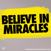 Believe in Miracles